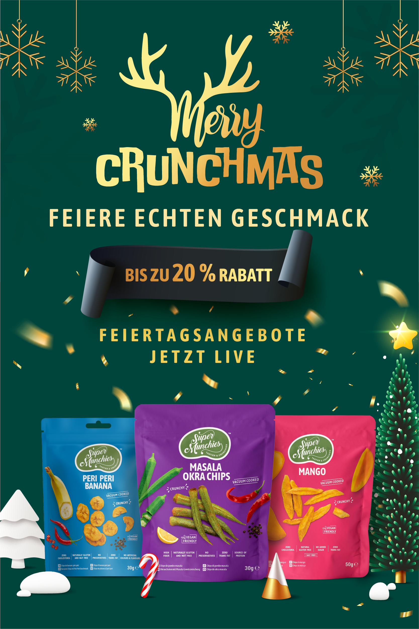 Weihnachtliches Aktionsbanner von Super Munchies mit Frucht- und Gemüsechips wie Peri-Peri-Banane, Masala-Okra und Mango-Chips. Festliches „Merry Crunchmas“-Design mit Weihnachtsdekorationen und bis zu 20 % Rabatt. Vegane, glutenfreie und nussfreie Snacks aus echten Früchten und Gemüse, ohne Konservierungsstoffe, ohne künstliche Zusatzstoffe, ohne Transfette und ohne Cholesterin.
